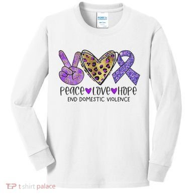 Peace Love Hope End Domestic Violence Awareness Kids Long Sleeve Shirt