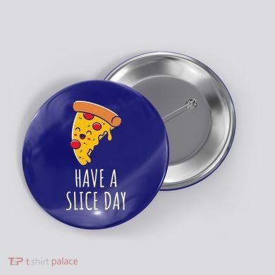 Pizza Lovers Have A Slice Day Pizza Party Pizza Chefs Gift Button