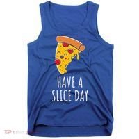 Pizza Lovers Have A Slice Day Pizza Party Pizza Chefs Gift Tank Top thumb 0