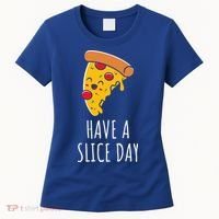Pizza Lovers Have A Slice Day Pizza Party Pizza Chefs Gift Women's T-Shirt thumb 0