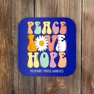 Peace Love Hope Pulmonary Fibrosis Awareness Gift Coaster