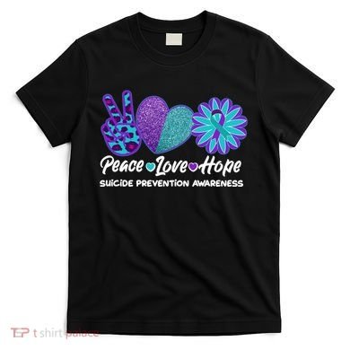 Peace Love Hope Suicide Prevention Awareness T-Shirt