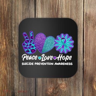 Peace Love Hope Suicide Prevention Awareness Coaster