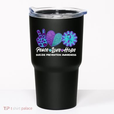 Peace Love Hope Suicide Prevention Awareness Tumbler