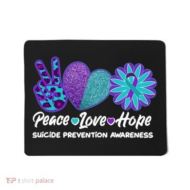 Peace Love Hope Suicide Prevention Awareness Mousepad