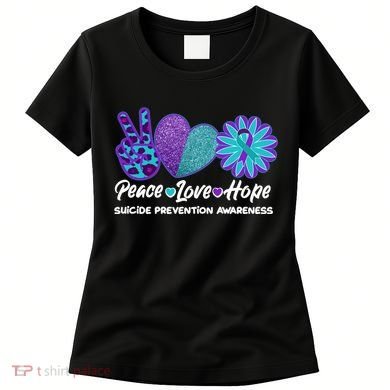Peace Love Hope Suicide Prevention Awareness Women's T-Shirt