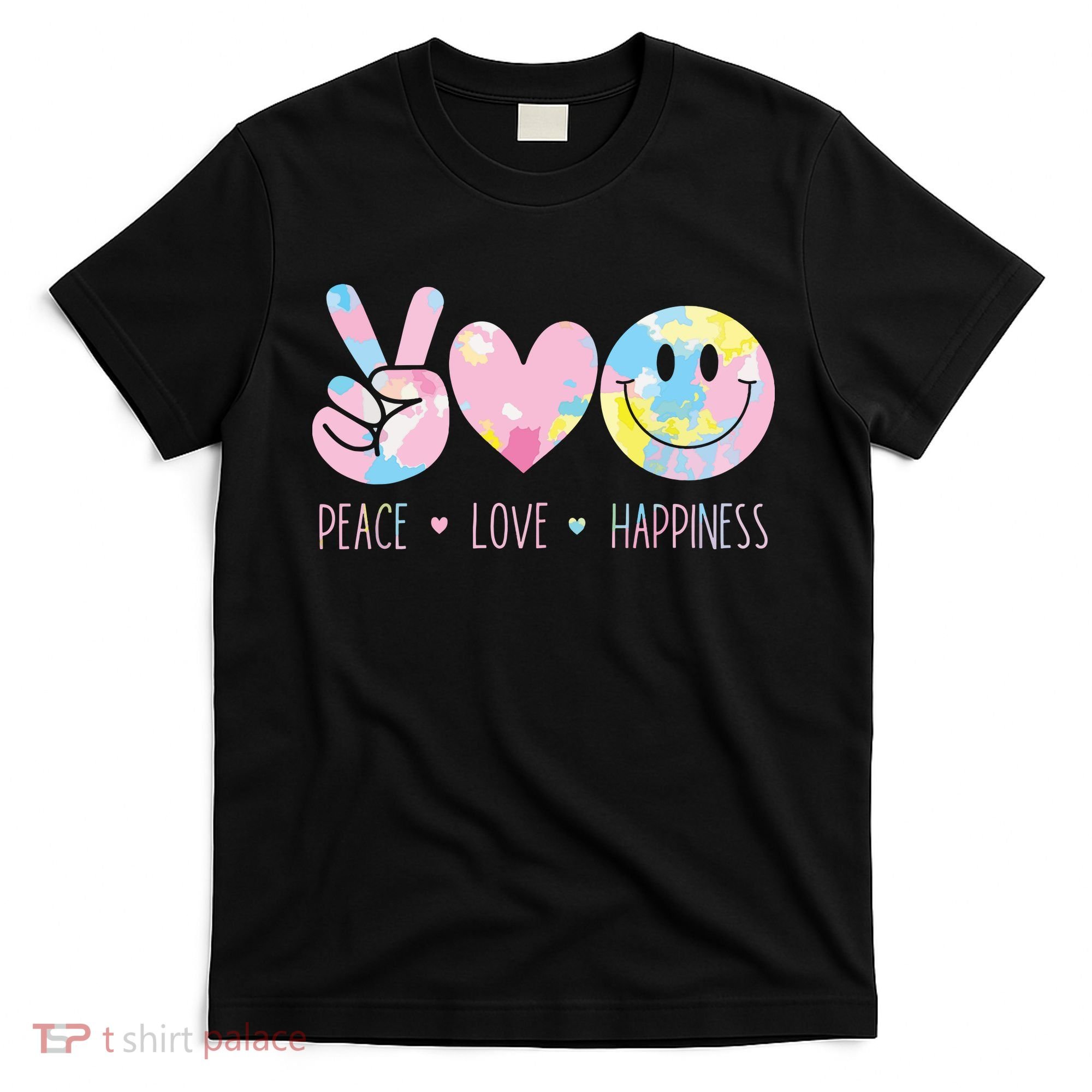 Peace Love Happiness Rainbow Tie Dye Smile Face Cute T-Shirt