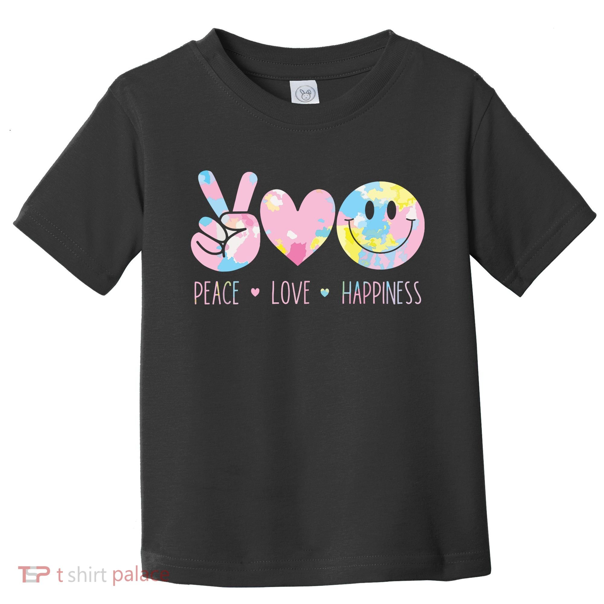 Peace Love Happiness Rainbow Tie Dye Smile Face Cute Toddler T-Shirt