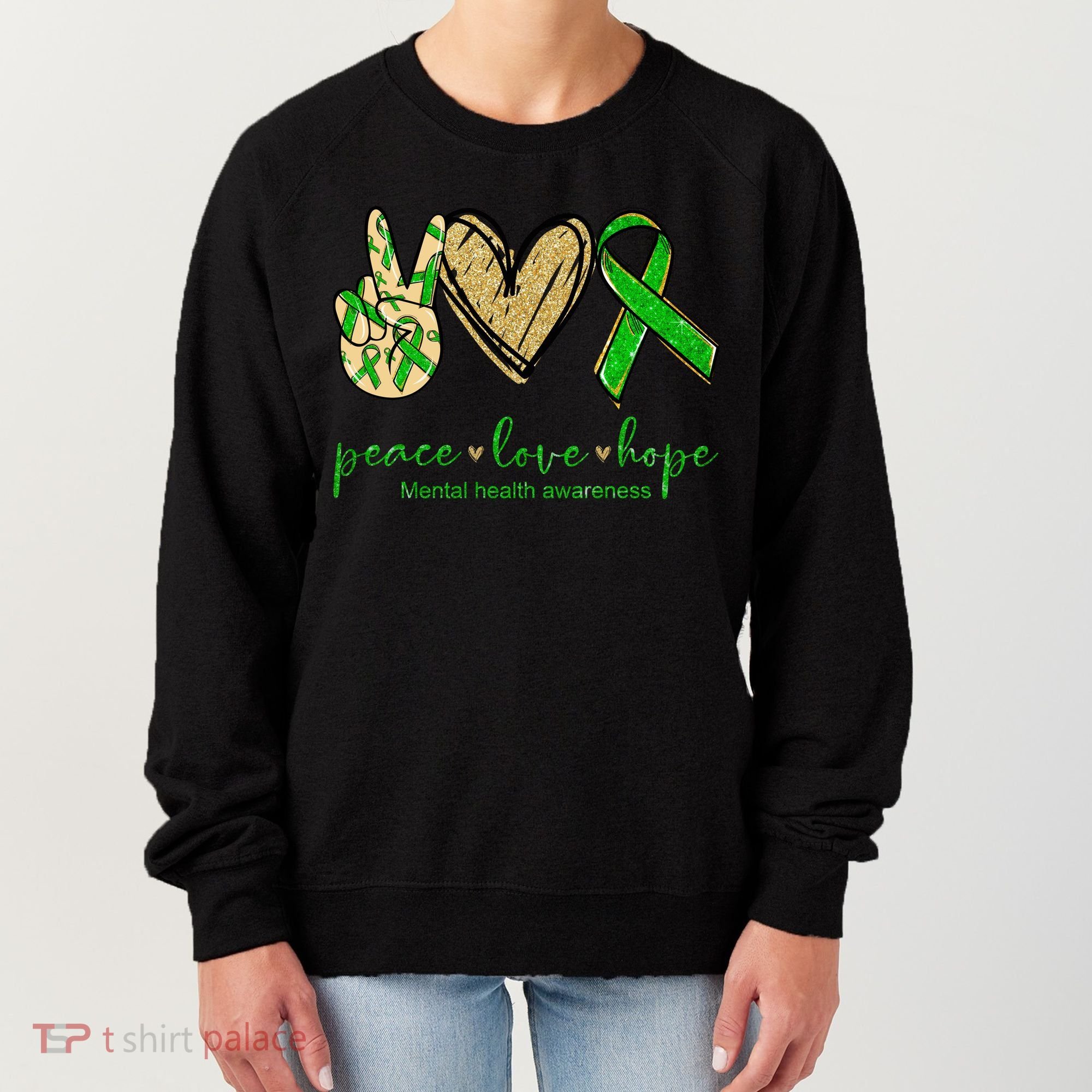 Peace Love Hope Mental Health Awareness Women's Sweatshirt