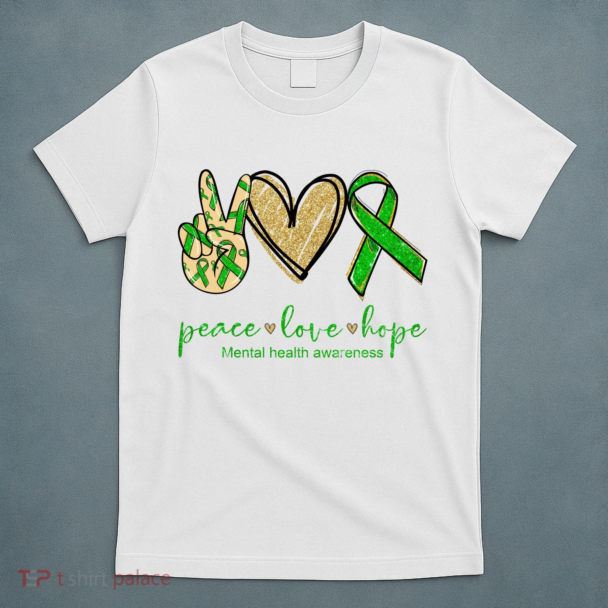 Peace Love Hope Mental Health Awareness T-Shirt