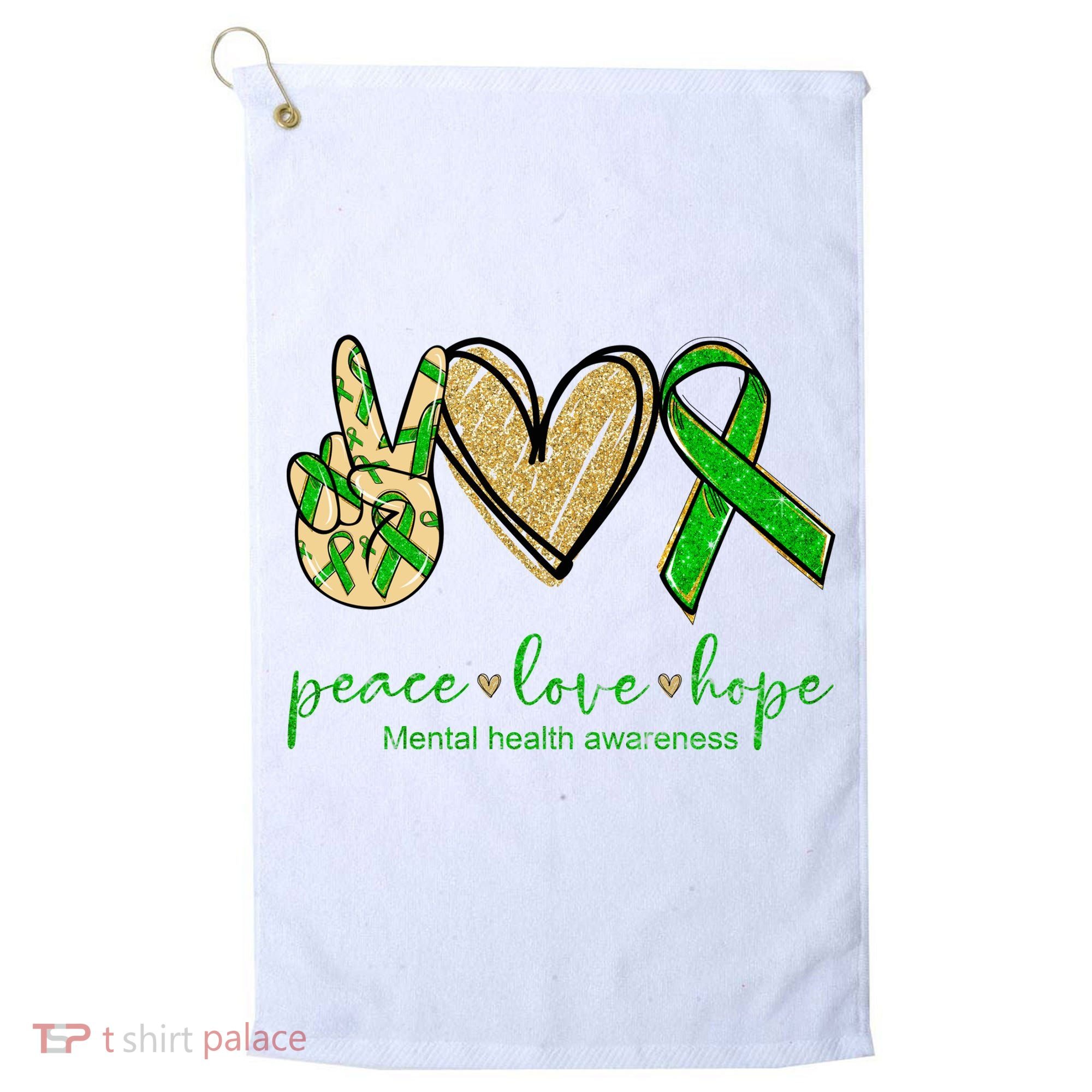 Peace Love Hope Mental Health Awareness Golf Towel