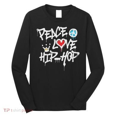 Peace Love Hip Hop Dancing Long Sleeve Shirt