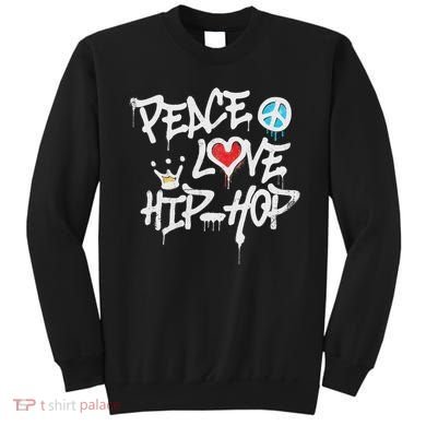 Peace Love Hip Hop Dancing Sweatshirt