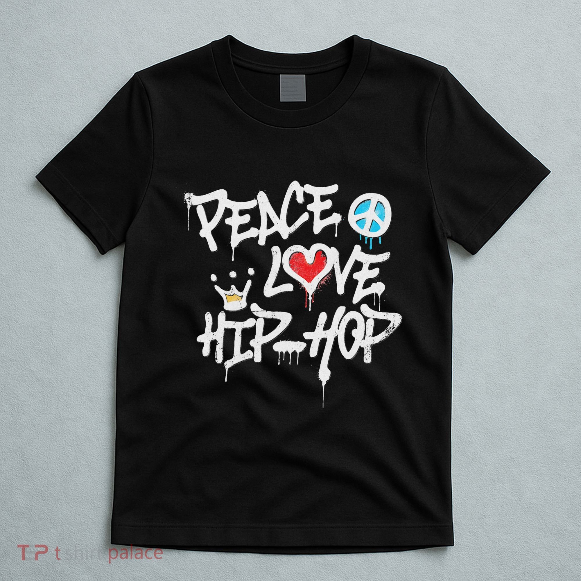 Peace Love Hip Hop Dancing T-Shirt