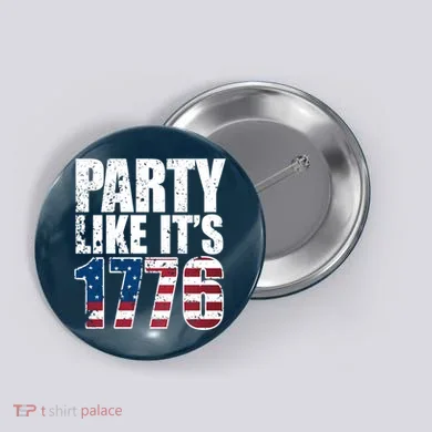 Party Like Its 1776 Button