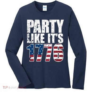 Party Like Its 1776 Women's Long Sleeve Shirt