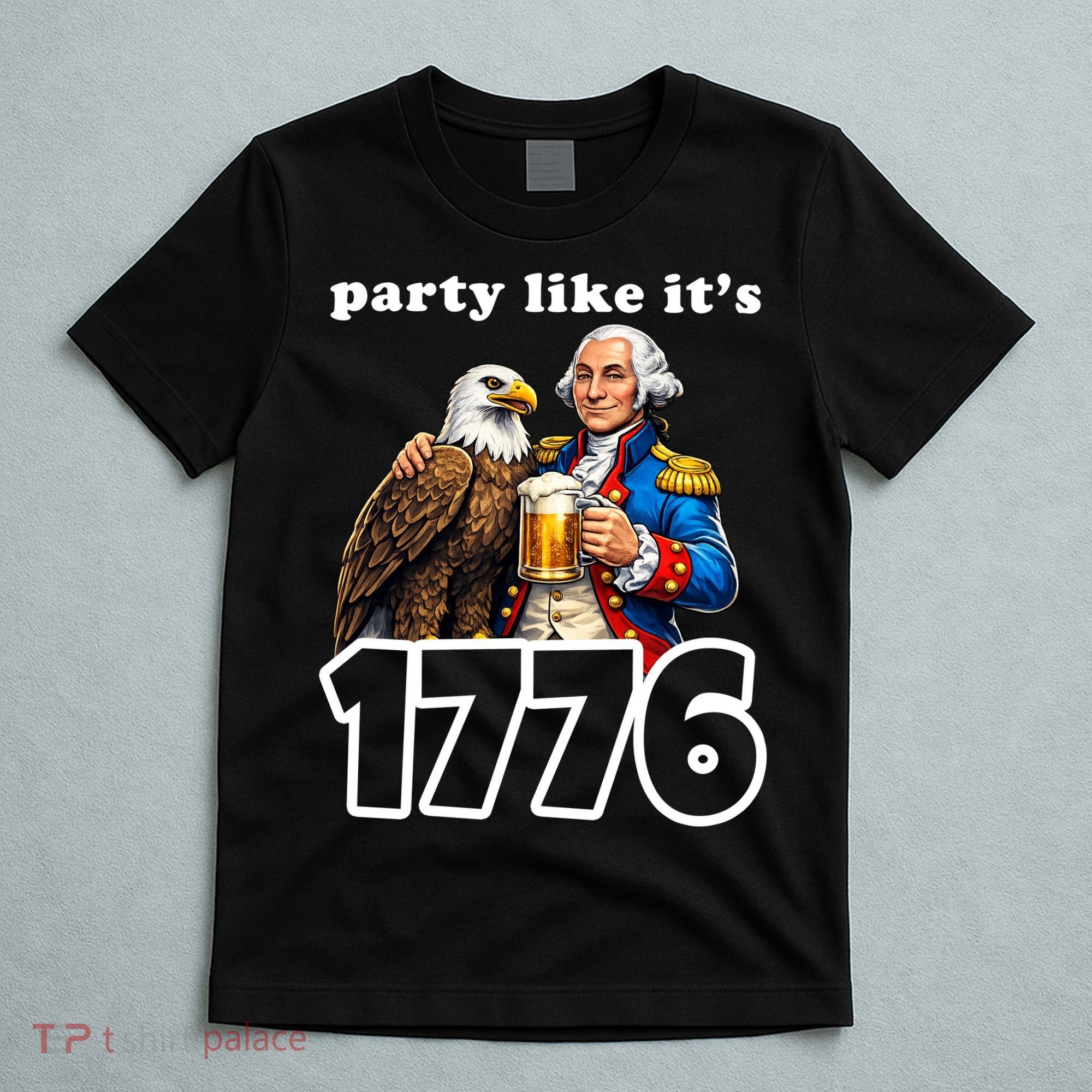 Party Like It's 1776 George Washington Bald Eagle T-Shirt