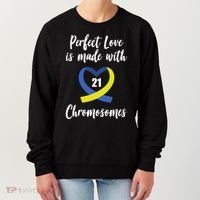 Perfect Love Is Made With 21 Chromosomes Down Syndrome Women's Sweatshirt thumb 0