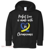 Perfect Love Is Made With 21 Chromosomes Down Syndrome Toddler Hoodie thumb 0