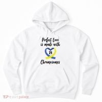 Perfect Love Is Made With 21 Chromosomes Down Syndrome Hoodie thumb 0