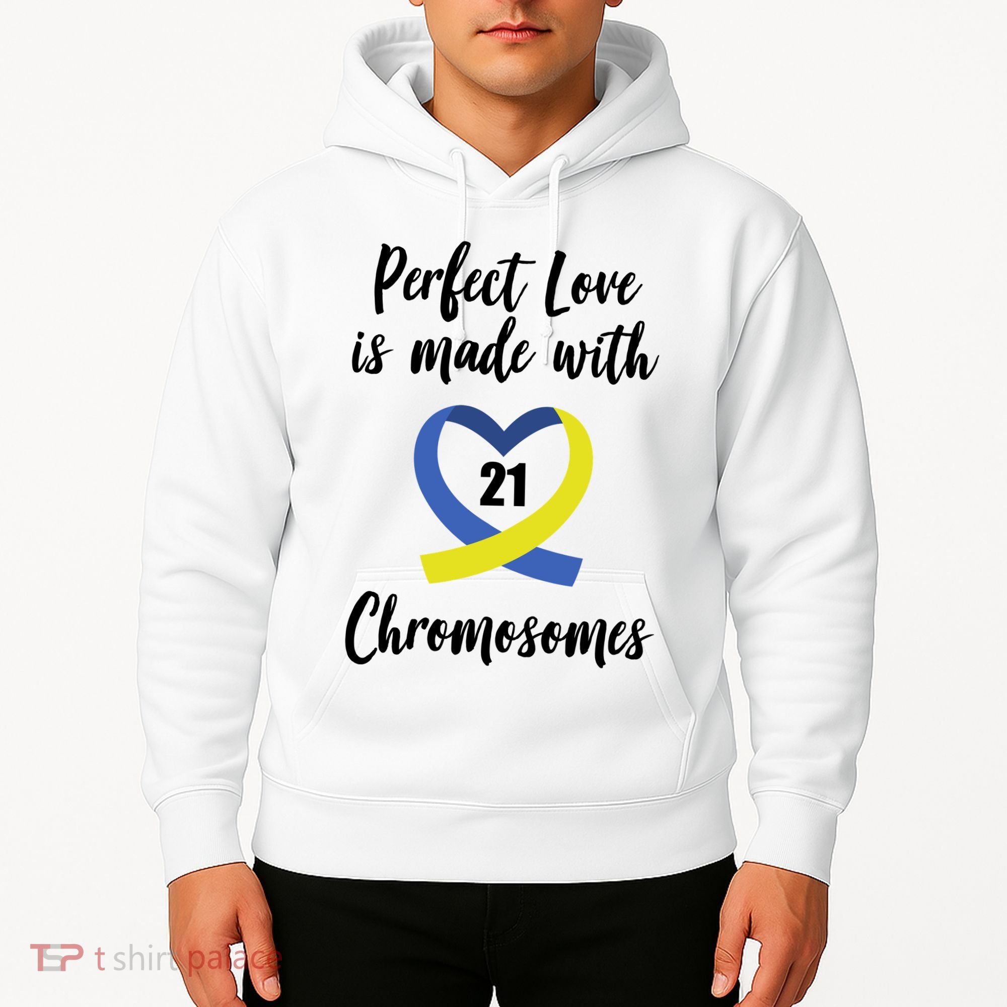 Perfect Love Is Made With 21 Chromosomes Down Syndrome Hoodie