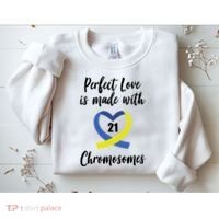 Perfect Love Is Made With 21 Chromosomes Down Syndrome Sweatshirt thumb 2