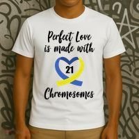 Perfect Love Is Made With 21 Chromosomes Down Syndrome T-Shirt thumb 3