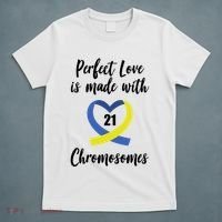 Perfect Love Is Made With 21 Chromosomes Down Syndrome T-Shirt thumb 5