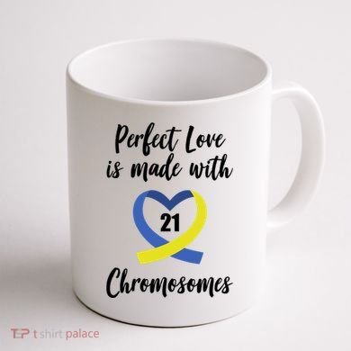 Perfect Love Is Made With 21 Chromosomes Down Syndrome Coffee Mug back