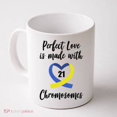 Perfect Love Is Made With 21 Chromosomes Down Syndrome Coffee Mug