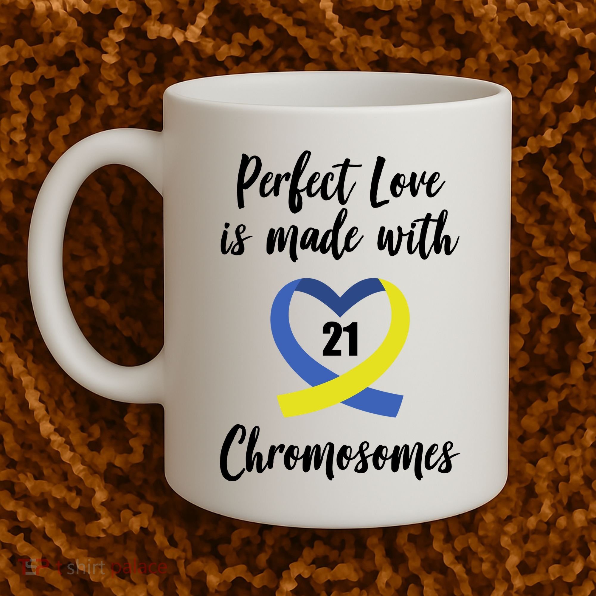 Perfect Love Is Made With 21 Chromosomes Down Syndrome Coffee Mug