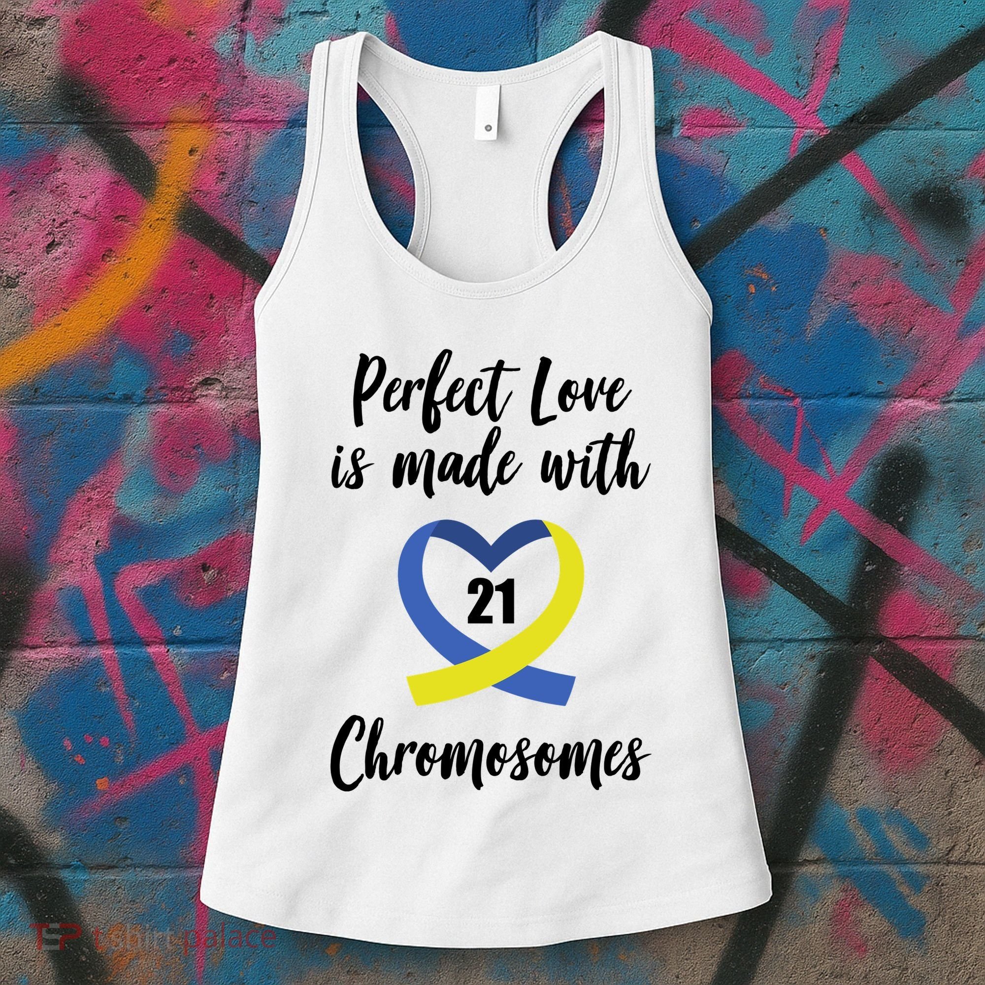 Perfect Love Is Made With 21 Chromosomes Down Syndrome Women's Tank Top