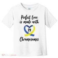 Perfect Love Is Made With 21 Chromosomes Down Syndrome Toddler T-Shirt thumb 0