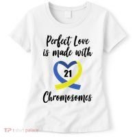 Perfect Love Is Made With 21 Chromosomes Down Syndrome Women's T-Shirt thumb 0