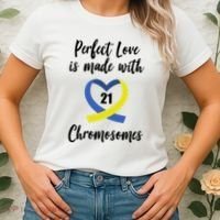 Perfect Love Is Made With 21 Chromosomes Down Syndrome Women's T-Shirt thumb 2