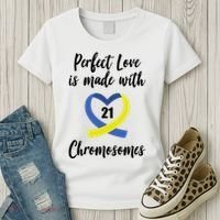 Perfect Love Is Made With 21 Chromosomes Down Syndrome Women's T-Shirt thumb 3