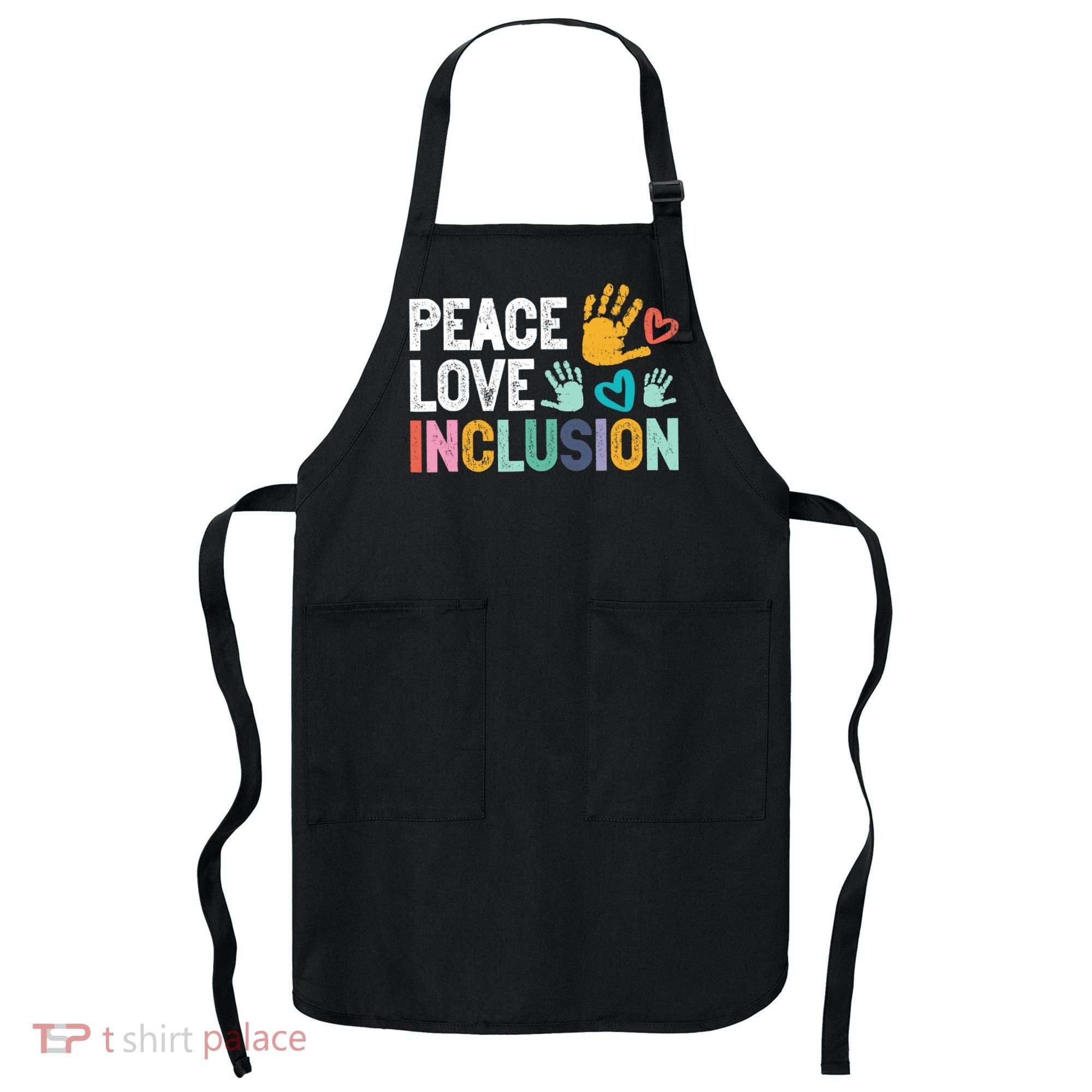 Peace Love Inclusion For A Sped Teacher Apron