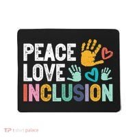 Peace Love Inclusion For A Sped Teacher Mousepad thumb 0