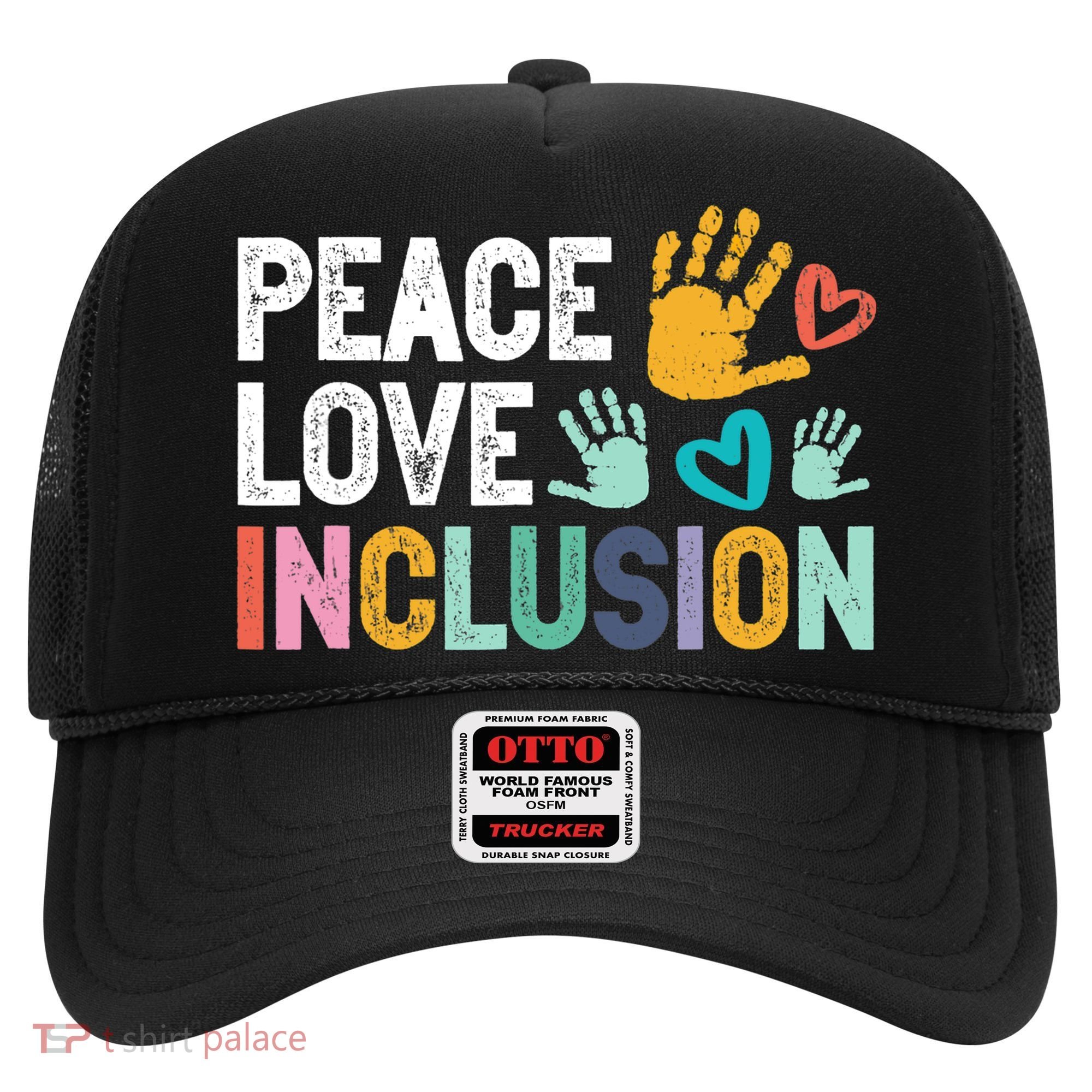 Peace Love Inclusion For A Sped Teacher Hat