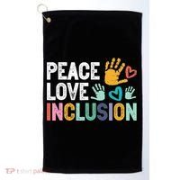 Peace Love Inclusion For A Sped Teacher Golf Towel thumb 0
