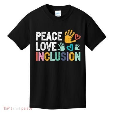 Peace Love Inclusion For A Sped Teacher Kids T-Shirt