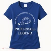 Pickleball Legend Ironic Saying Hobby Sports Dinking Cool Gift Women's T-Shirt thumb 0