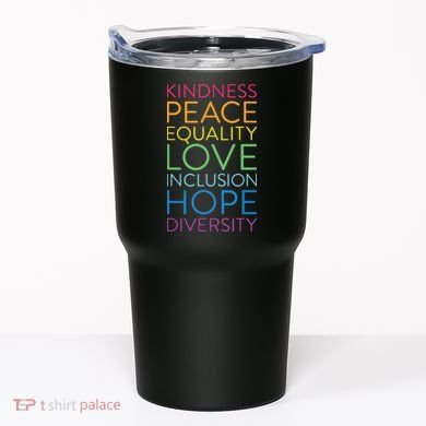 Peace Love Inclusion Equality Diversity Human Rights Tumbler