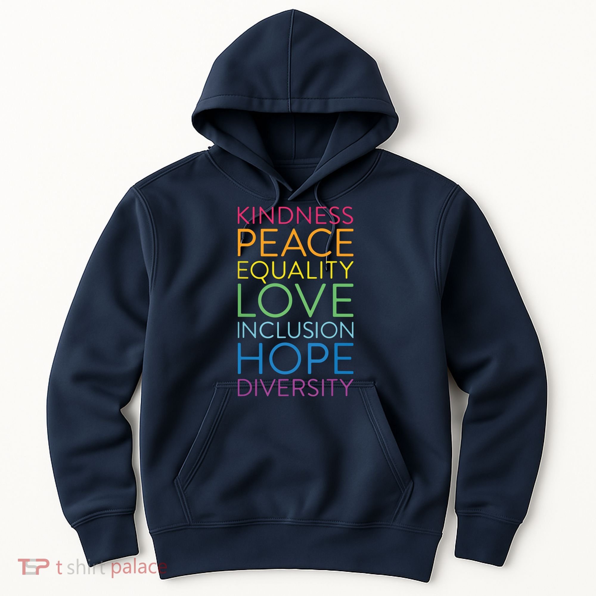 Peace Love Inclusion Equality Diversity Human Rights Hoodie