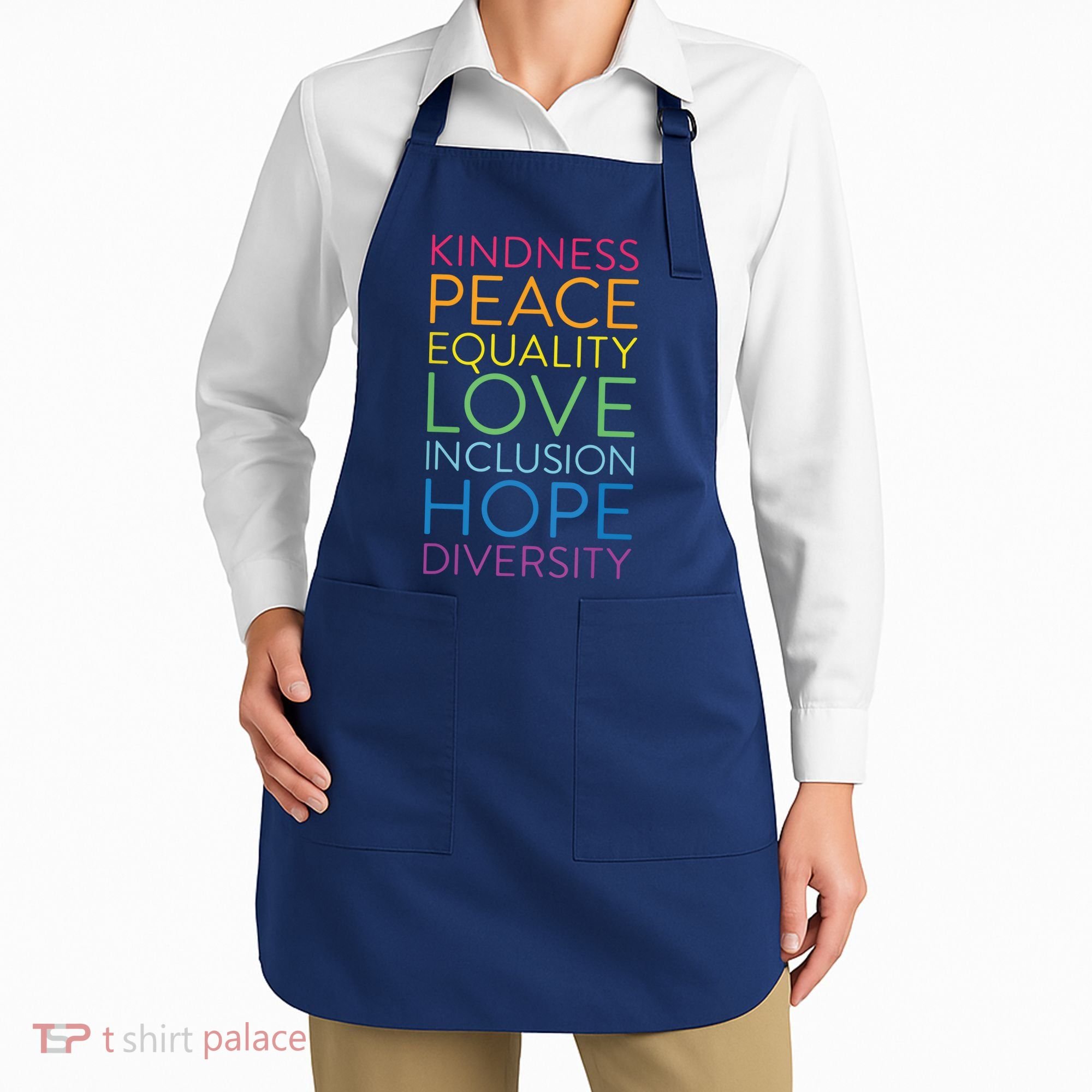 Peace Love Inclusion Equality Diversity Human Rights Apron