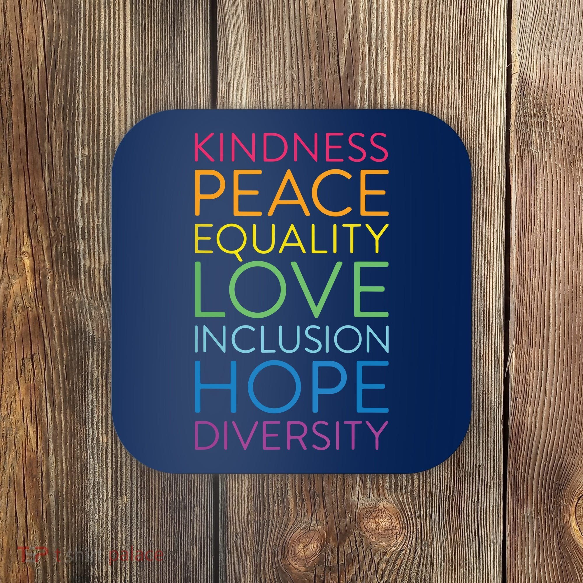 Peace Love Inclusion Equality Diversity Human Rights Coaster
