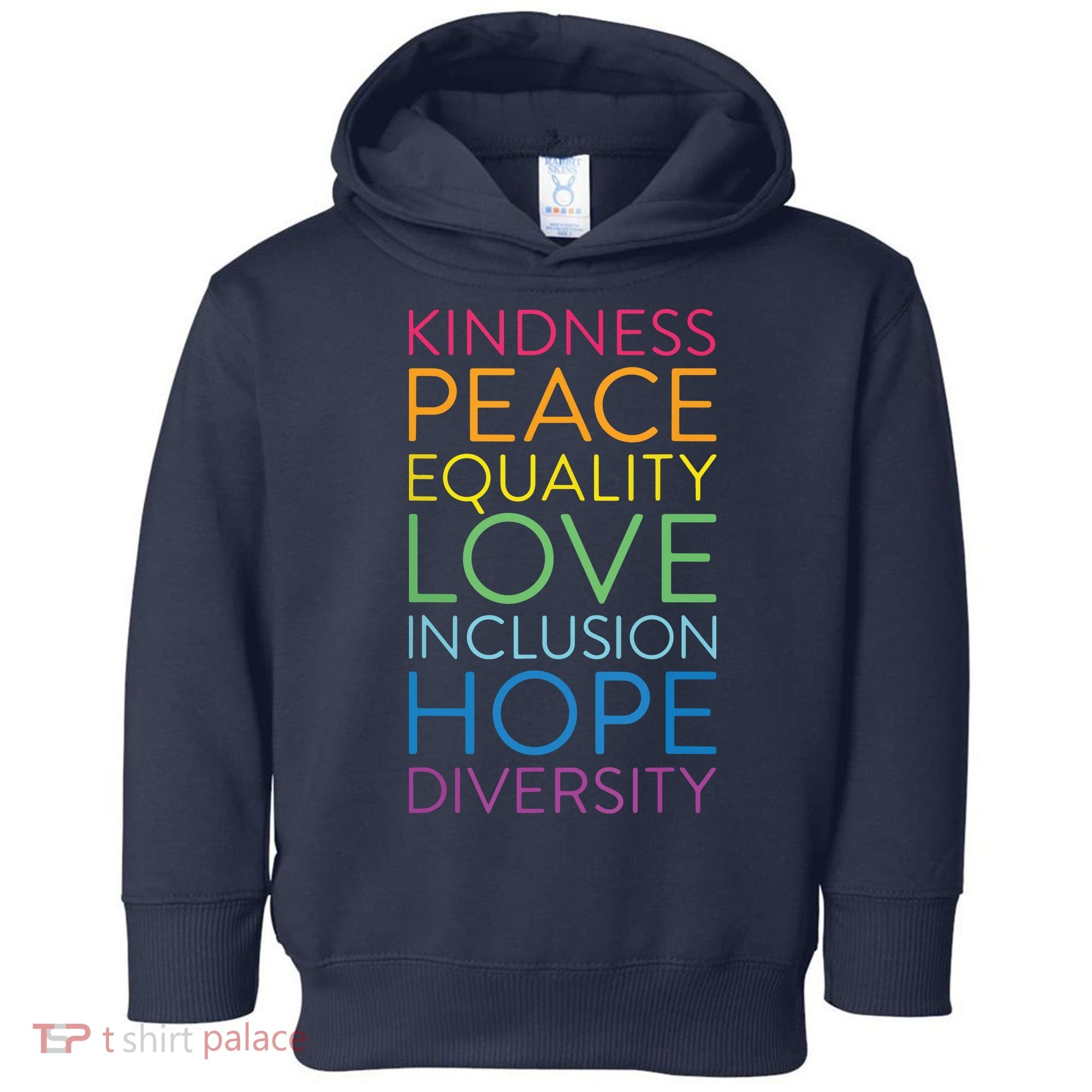Peace Love Inclusion Equality Diversity Human Rights Toddler Hoodie