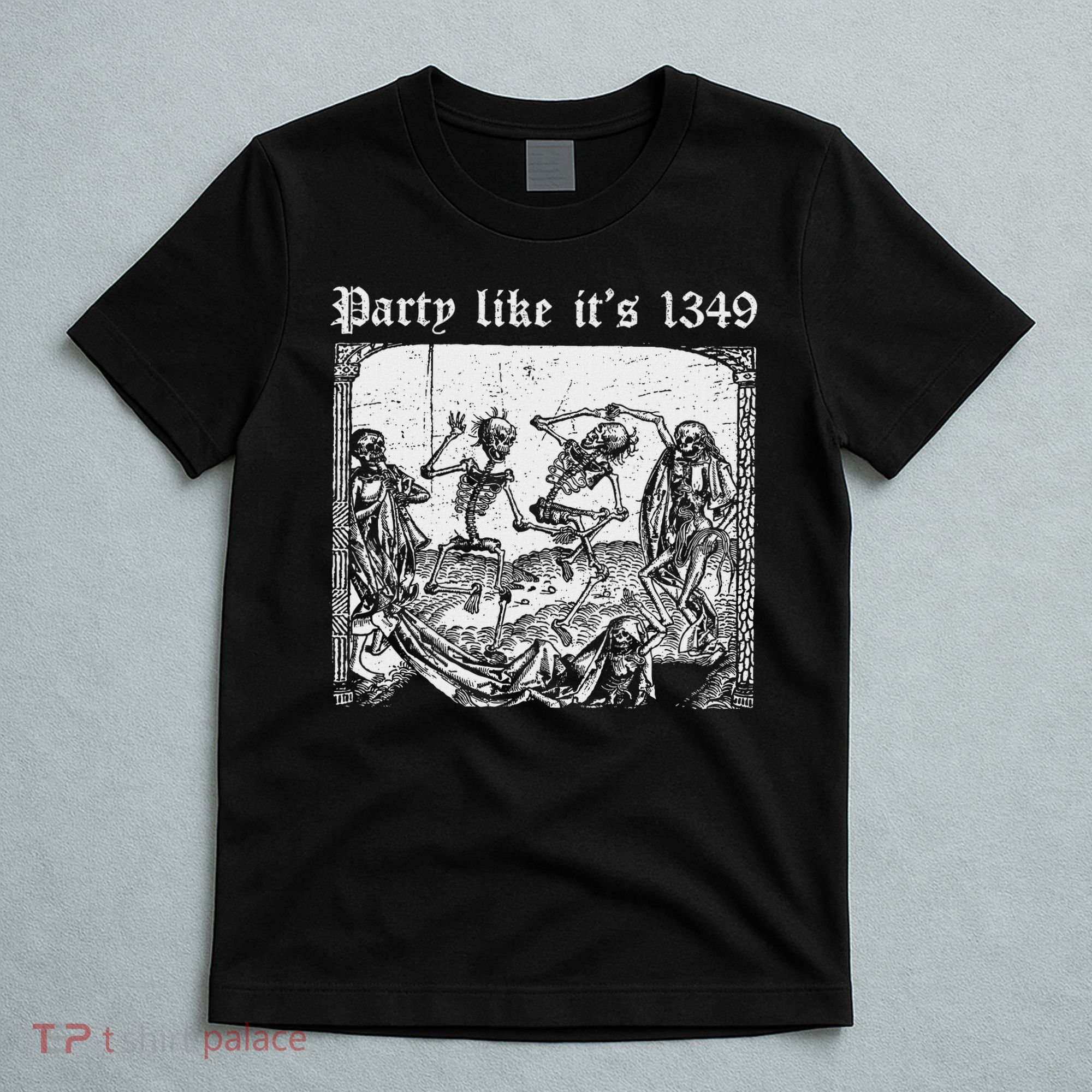 Party Like It's 1349 Black Death European Plague Rat T-Shirt