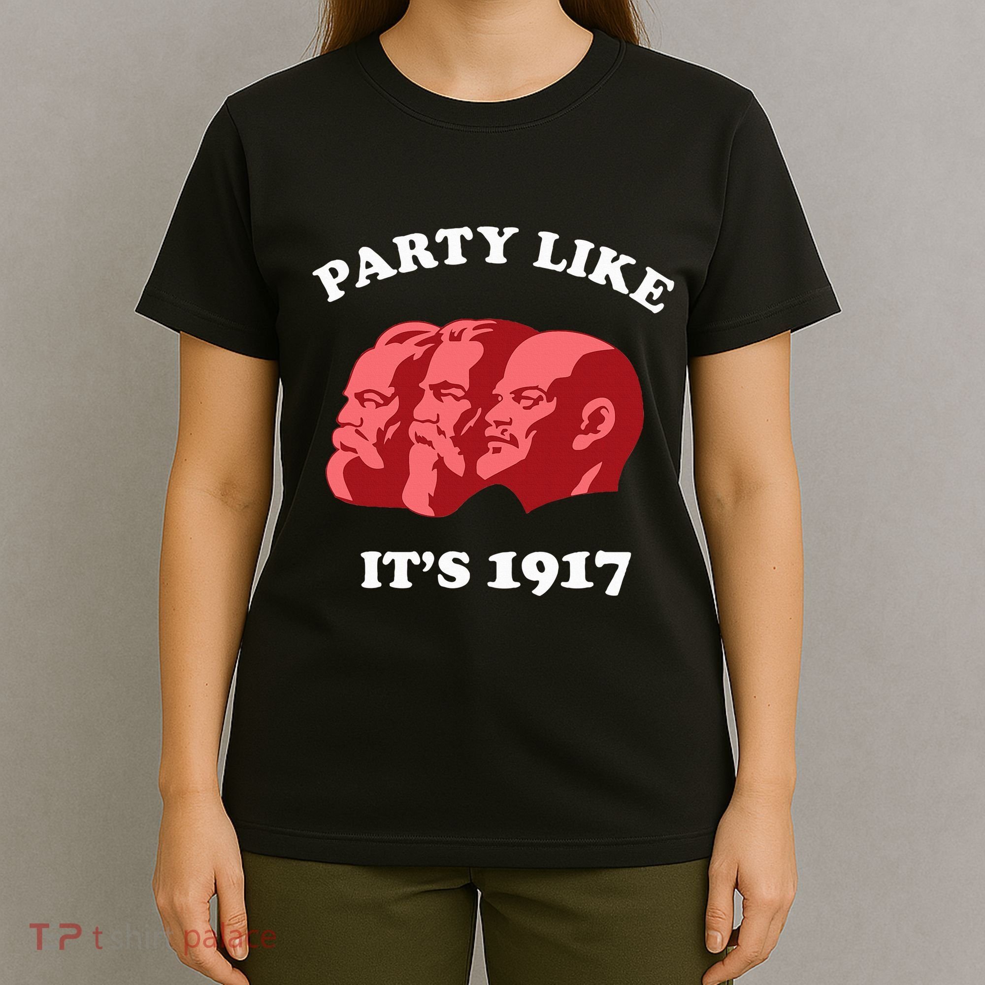 Party Like ItS 1917 Funny Communist T-Shirt