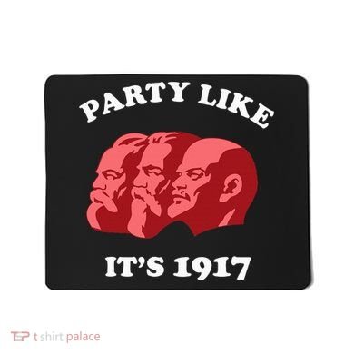 Party Like ItS 1917 Funny Communist Mousepad